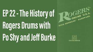 The History of Rogers Drums with Po Shy and Jeff Burke - Drum History Podcast