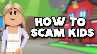 How To Scam Kids In Adopt Me