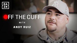 "I partied too much after beating Anthony Joshua" - Off The Cuff With Andy Ruiz