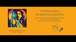 Unleash Your Authentic Leadership | Boundary Breakers Collective Talk Show ft. Brigitte Bojkowszky