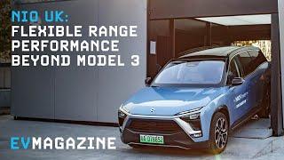 NIO UK: Flexible Range performance beyond Model 3!