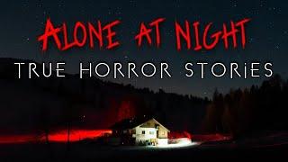 4 True All Alone at Night HORROR Stories