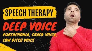 Exercises For Deep Voice, Puberphonia, Crack Voice, Low Pitch Voice