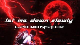 Let Me Down Slowly -BGMI Montage - L2B MoNsTeR -Team L2B// Solo vs Squad -LvL 2 Bots