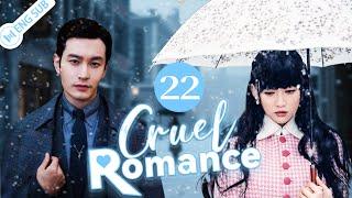 EP 22 | Mafia Boss Falls for a Fallen Heiress! | Cruel Romance | 锦绣缘-华丽冒险 | ENG SUB