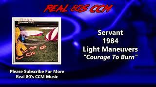 Servant - Courage To Burn