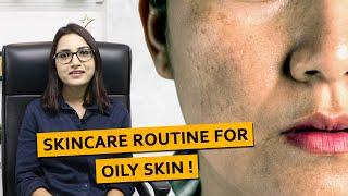 Skincare routine for oily skin! | Dr. Deepika Lunawat