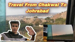 Travel From Chakwal To Johrabad || MALIK ADNAN