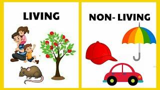 living things and nonliving things | Living and non living things for kids | Living and non living