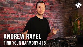 Andrew Rayel - Find Your Harmony Episode #418