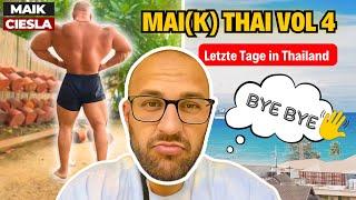 Mai(k) Thai Vol 4 | Letzten Tage Urlaub