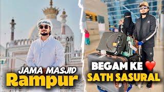 Begam Ke sath Sasural ️ | Rampur Jama Masjid ️ | Yazdan Shaikh Vlogs