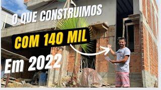 O que construímos com R$ 140 mil em 2022