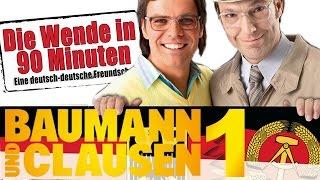 Baumann und Clausen - Die Wende in 90 Minuten Teil 1