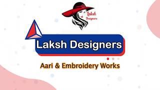 laksh designers aari work channel intro | aari and embroidery work channel