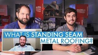 What is Standing Seam Metal Roofing?