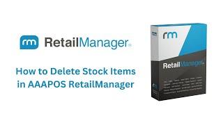 How to Delete Stock Items in AAAPOS RetailManager