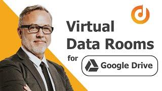 Create a Virtual Data Room from Google Drive