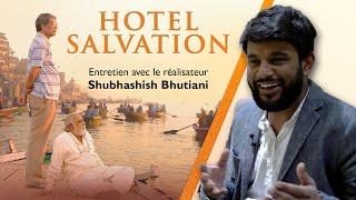 Hotel Salvation // Entretien avec le réalisateur Shubhashish Bhutiani // VOST