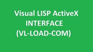 How to use Visual Lisp ActiveX Methods in AutoLISP