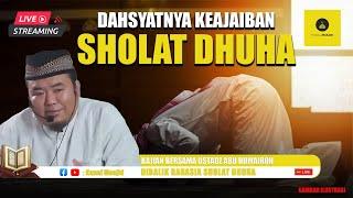 [LIVE] Rahasia dibalik shalat witir dan dhuha - Ustadz Abu Humairoh