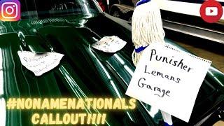 #nonamenationals Callout!!!  @SweatyFatGuy #punisherlemansgarge #2hacksgarage