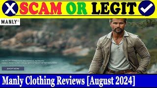 Manly Clothing Reviews (Aug 2024) - Find Out The Validity Of This Site? Must Watch! | Scam Inspecter