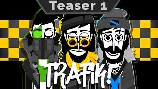 | TRAFIK! | Teaser 1 | Incredibox Mod |