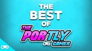 The Best of The Portly Gamer - 1000 Subscriber Special!