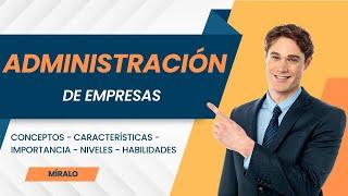 ¿Qué es la ADMINISTRACIÓN? | Conceptos básicos