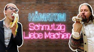 HÄMATOM - Schmutzig Liebe Machen (Official Video)