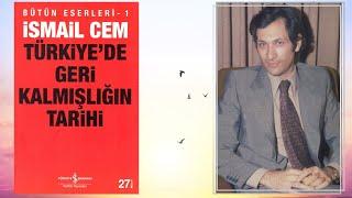 İsmail Cem ve Türkiye'de Geri Kalmışlığın Tarihi