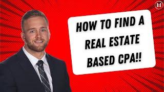 How to Find a CPA (Accountant) for Real Estate Investors