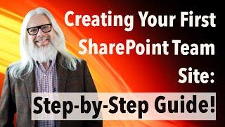 Step-by-Step Guide: Creating Your First SharePoint Team Site | Peter Rising MVP