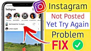 Not Posted Yet Try Again Instagram | Insta videoPost Nahi Ho Raha To Kya Kare