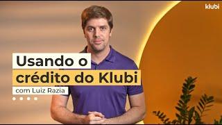 Como usar o crédito de AUTOMÓVEL do Klubi? Luiz Razia explica!