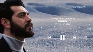 Barış Baktaş √ Yürüyorum Dikenlerin üstünde 