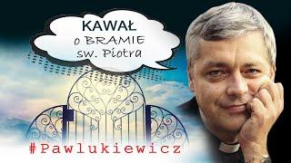 Kawał o wejście do nieba #pawlukiewicz #zart #kawal #kawał #śmieszne #smiech