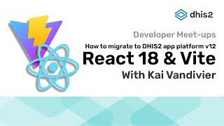 How to migrate to DHIS2 App Platform v12 – React 18 & Vite