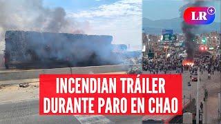 PARO EN LA LIBERTAD: manifestantes bloquean Panamericana Norte | #LR