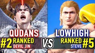 T8  QUDANS (#2 Ranked Devil Jin) vs LOWHIGH (#5 Ranked Steve)  Tekken 8 High Level Gameplay