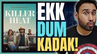 Killer Heat Review || Killer Heat Amazon Prime || Killer Heat (2024) Movie Review || Faheem Taj