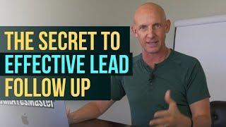 THE SECRET TO EFFECTIVE LEAD FOLLOW UP - KEVIN WARD