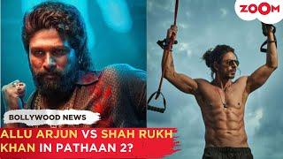 Allu Arjun TO PLAY villain CHALLENGING Shah Rukh Khan in Pathaan 2, leaving fans super excited!