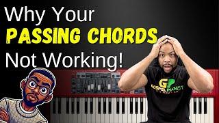 Why Your Passing Chords Don’t Work—and How to Fix Them