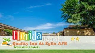 Quality Inn At Eglin AFB - Niceville Hotels, Florida