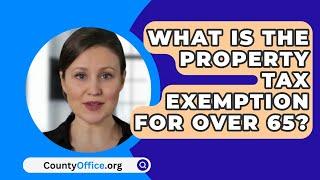 What Is The Property Tax Exemption For Over 65? - CountyOffice.org