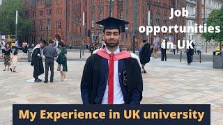 My Experience in a UK university| International student experience| Jobs in UK