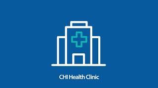 CHI Health Clinic