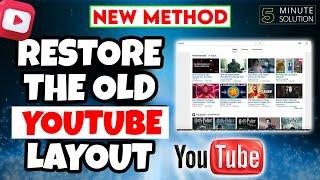 How to restore old youtube layout 2024